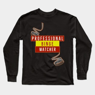 Professional Binge Watcher Long Sleeve T-Shirt